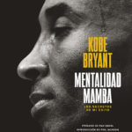 Mentalidad Mamba, el libro de Kobe Bryant